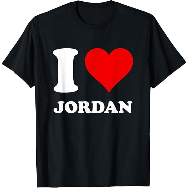 Amazon.com: I Love Jordan Tee - I Heart Jordan T-Shirt : Clothing